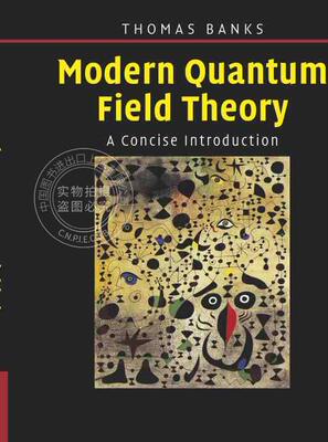 【预售 按需印刷】 Modern Quantum Field Theory