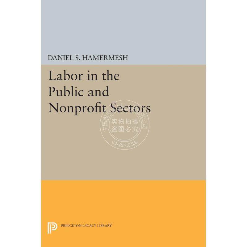 Labor in the Public and Nonprofit Sectors公共部门与非营利部门的劳动 普林斯顿