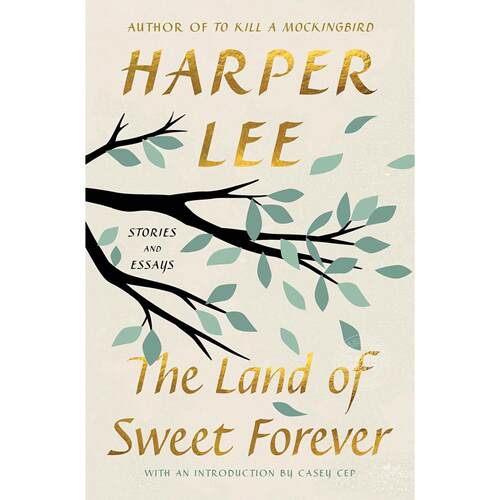 甜蜜永恒之地 故事与随笔集 Harper Lee 哈珀·李遗作 杀死一只知更鸟作者 英文原版 The Land of Sweet Forever 精装