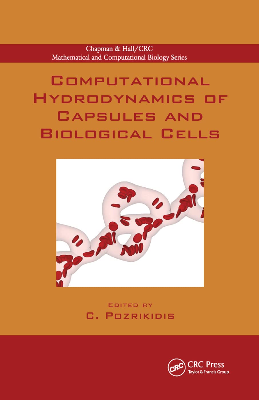 预售 按需印刷 Computational Hydrodynamics of Capsules and Biological Cells