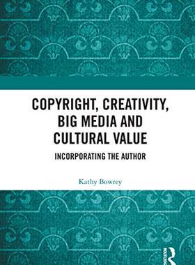 预售 按需印刷 Copyright, Creativity, Big Media and Cultural Value