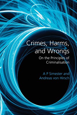 预售 按需印刷 Crimes  Harms  and Wrongs 《犯罪、危害与错误:论定罪原则》 A P Simester 英文原版