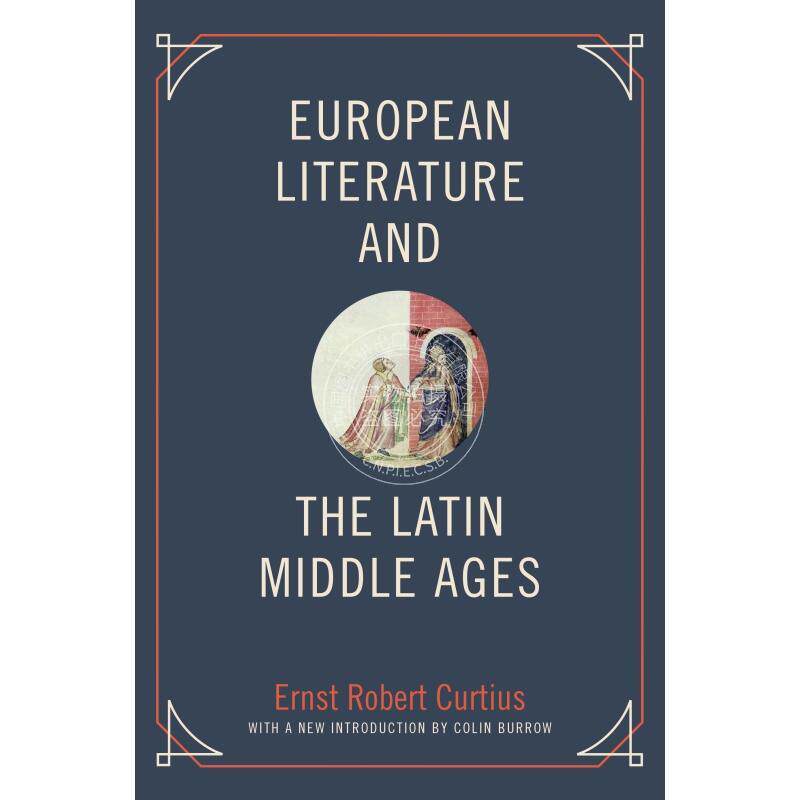 【预售 按需印刷】 European Literature and the Latin Middle Ages欧洲文学与拉丁中世纪 英文原版 普林斯顿大学出版社
