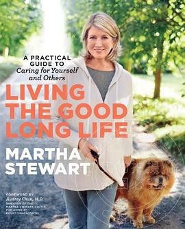 现货 Living the Good Long Life: A Practical Guide to Caring for Yourself and Others