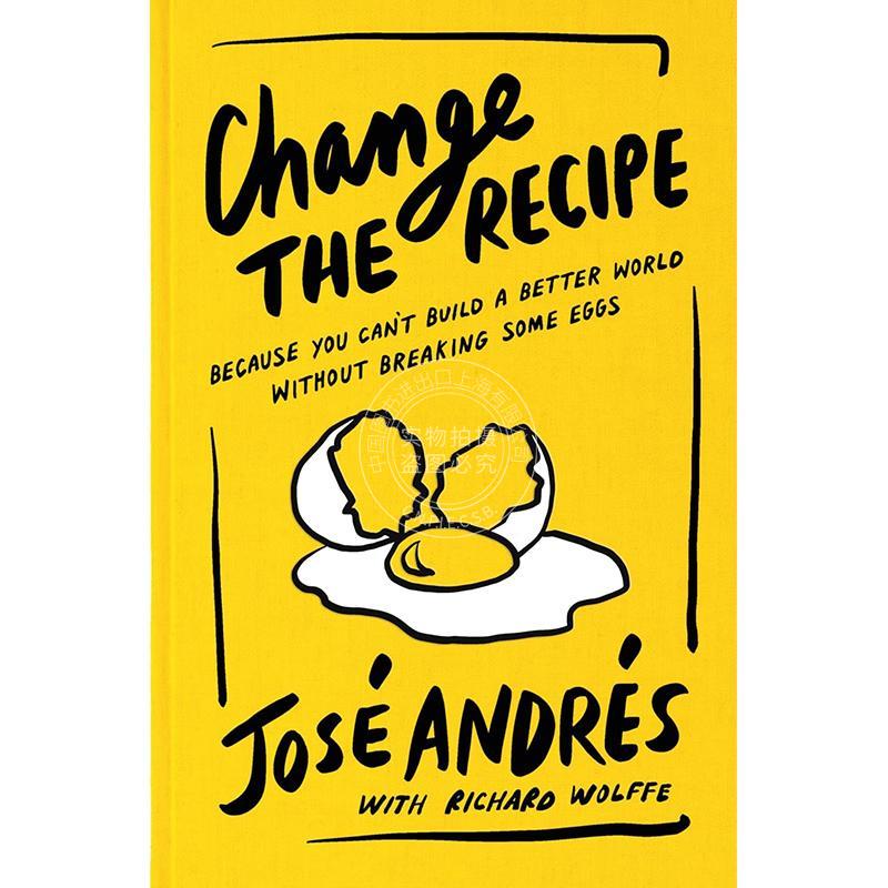 变革食谱 何塞·安德烈斯 世界中央厨房创始人 Jose Andres 人物传记 英文原版 Change the Recipe
