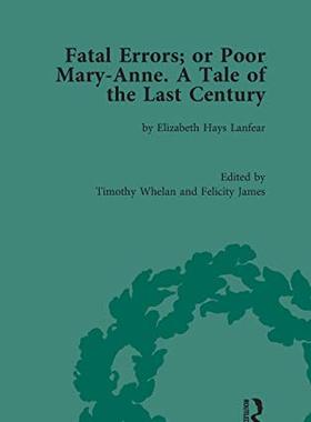 预售 按需印刷 Fatal Errors; or Poor Mary Anne. A Tale of the Last Century