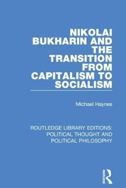 预售 按需印刷 Nikolai Bukharin and the Transition from Capitalism to Socialism