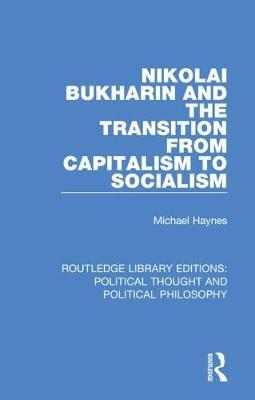 预售 按需印刷 Nikolai Bukharin and the Transition from Capitalism to Socialism