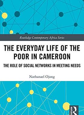 预售 按需印刷 The Everyday Life of the Poor in Cameroon
