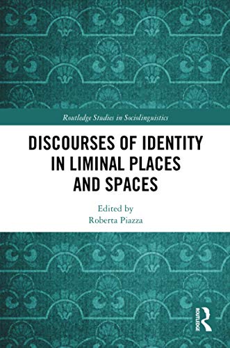 预售 按需印刷 Discourses of Identity in Liminal Places and Spaces