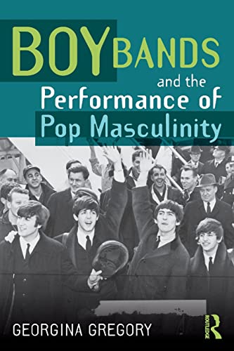 预售 按需印刷 Boy Bands and the Performance of Pop Masculinity
