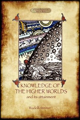 预售 按需印刷 Knowledge of the Higher Worlds and Its Attainment (Aziloth Books)