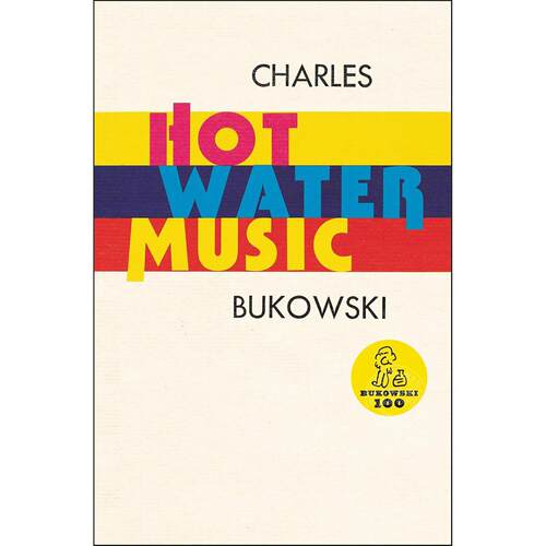 苦水音乐 英文短篇小说 查尔斯?布考斯基 Charles Bukowski 英文原版 Hot Water Music: Charles Bukowski's Classic Dirty Realis
