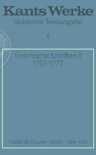 【预售 按需印刷】 Vorkritische Schriften II. 1757 1777