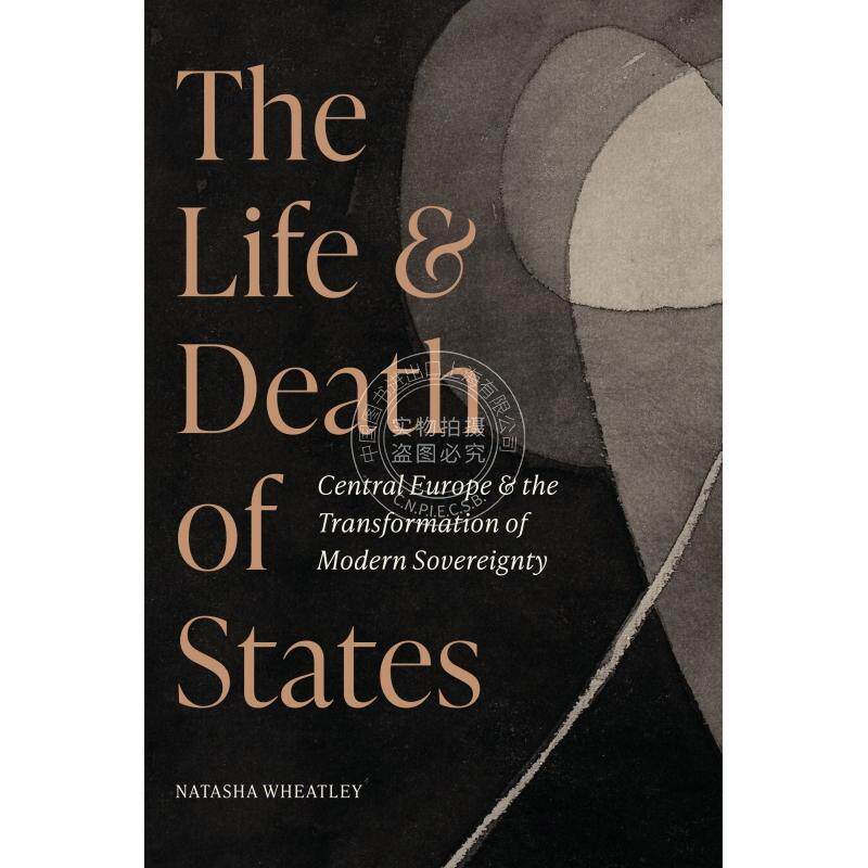 The Life and Death of States国家的生与死:中欧和现代主权的转变   普林斯顿