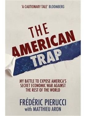 The American Trap: My battle to expose America's secret economic war against the rest of the world 英文原版