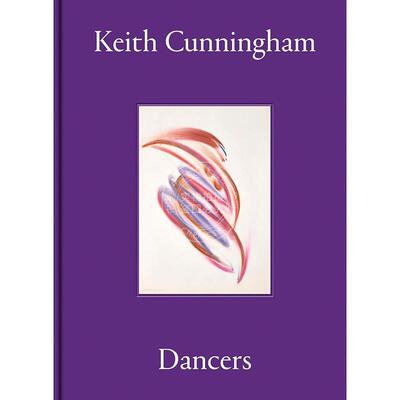 基思·坎宁安：舞者作品集 艺术画集 HENI出版社 英文原版 Keith Cunningham: Dancers