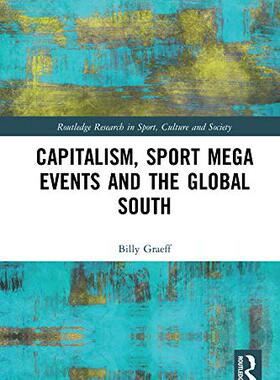 预售 按需印刷 Capitalism, Sport Mega Events and the Global South