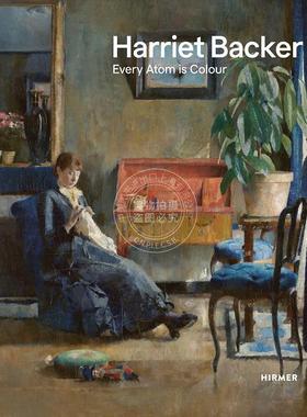 哈里特·贝克：每个原子都是彩色的 Harriet Backer: Every Atom is Colour 艺术画册 英文原版