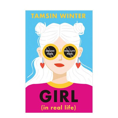 现货 Girl(In Real Life) 英文原版 女孩：在现实生活中 青少年故事读物 油管网红的成长烦恼 Tamsin Winter作品小说