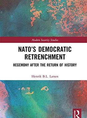 预售 按需印刷 NATO&rsquo;s Democratic Retrenchment