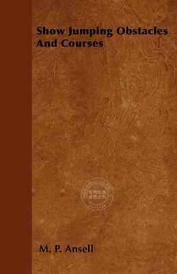 【预售 按需印刷】 Show Jumping Obstacles And Courses