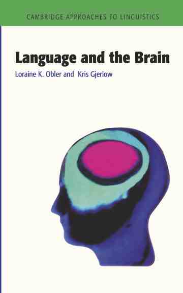 预售按需印刷 Language and the Brain 1ed语言与大脑(剑桥语言学方法) Loraine K. Obler英文原版