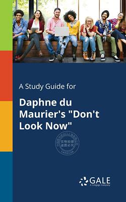 预售 按需印刷 A Study Guide for Daphne Du Maurier s  Don t Look Now