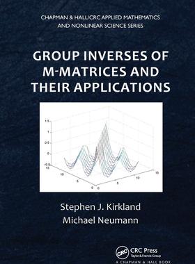 预售 按需印刷 Group Inverses of M Matrices and Their Applications