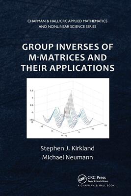 预售 按需印刷 Group Inverses of M Matrices and Their Applications