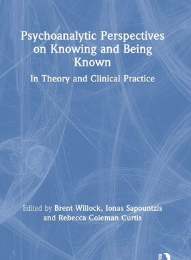 预售 按需印刷 Psychoanalytic Perspectives on Knowing and Being Known