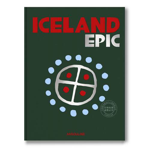 冰岛史诗 旅游与人文指南 Assouline出版社 埃里卡·欧文 Erika Owen 英文原版 Iceland Epic
