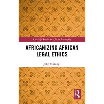 预售 按需印刷 Africanizing African Legal Ethics