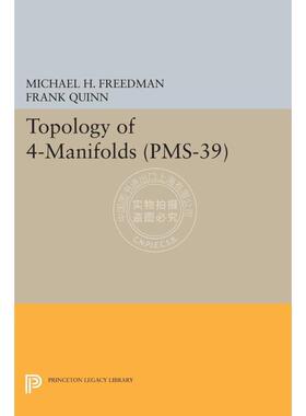 【预售 按需印刷】 Topology of 4-Manifolds (PMS-39)  Volume 394-集合管拓扑学(PMS-39) 英文原版普林斯顿