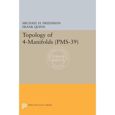 【预售 按需印刷】 Topology of 4-Manifolds (PMS-39)  Volume 394-集合管拓扑学(PMS-39) 英文原版普林斯顿