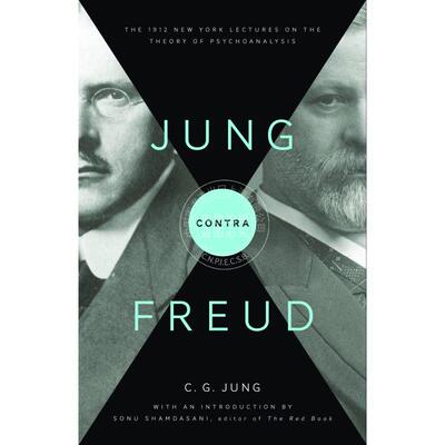 Jung contra Freud荣格与弗洛伊德：1912年纽约精神分析理论讲座 英文原版   普林斯顿