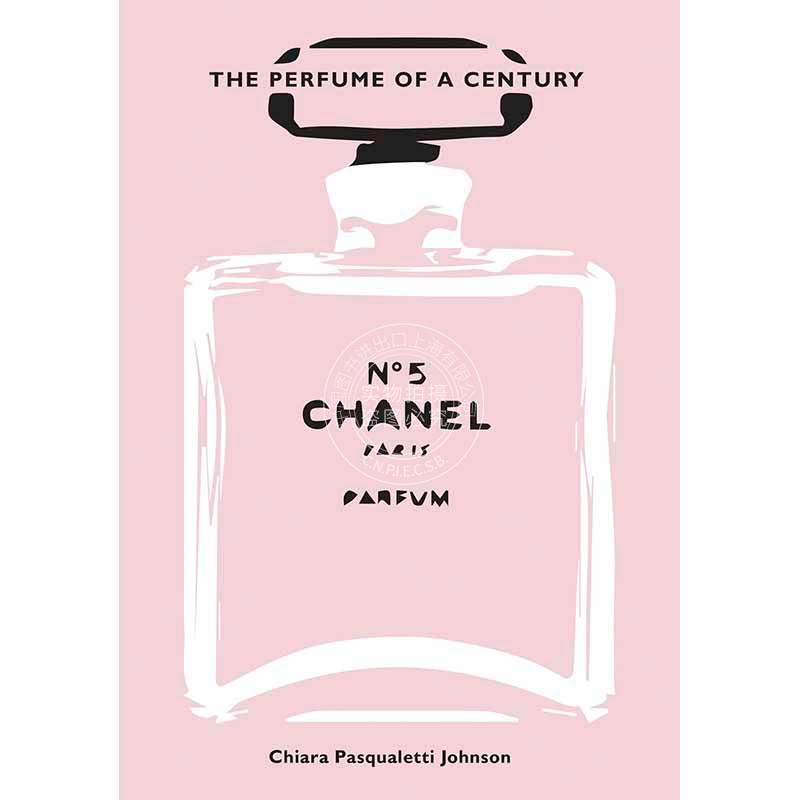 预售 香奈儿5号：世纪香水 时尚艺术画集 英文原版 Chanel No. 5: The Perfume of a Century