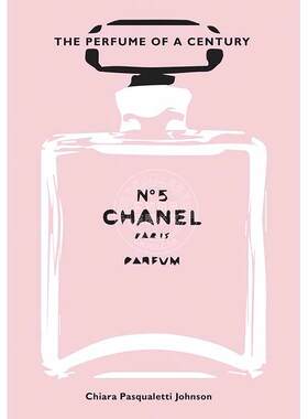 现货 香奈儿5号：世纪香水 时尚艺术画集 英文原版 Chanel No. 5: The Perfume of a Century