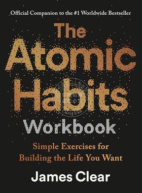 原子习惯工作手册：官方配套指南 James Clear 自我成长 自我提升 心理励志 英文原版 The Atomic Habits Workbook