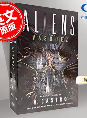 异形 Vasquez 小说 V. Castro 英文原版 Aliens: Vasquez