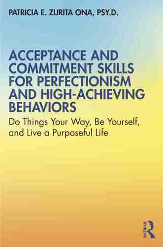 预售 按需印刷 Acceptance and Commitment Skills for Perfectionism and High Achieving Behaviors