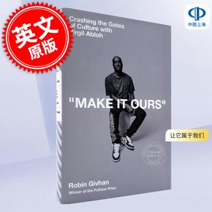 Abloh一起撞开文化之门 Virgil 让它属于我们 Ours Make 与Virgil 英文原版 现货 Abloh人物传记