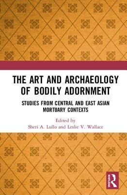 预售 按需印刷 The Art and Archaeology of Bodily Adornment