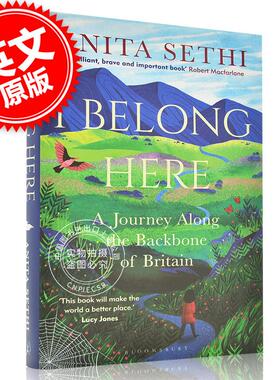 现货 我属于这里 一场沿着英国主干道的旅程 Anita Sethi英文原版 I Belong Here: A Journey Along the Backbone of Britain