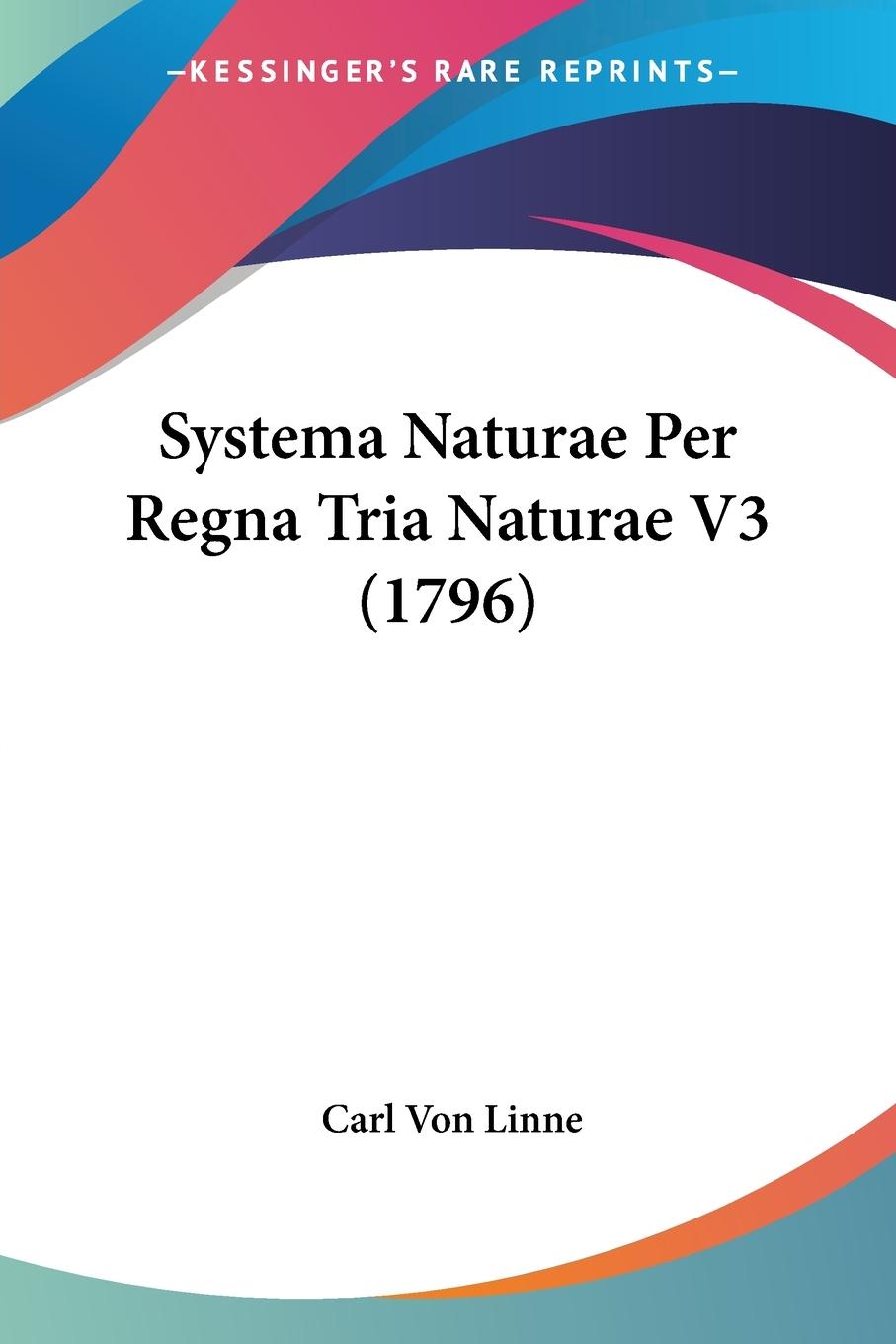 预售 按需印刷 Systema Naturae Per Regna Tria Naturae V3 (1796)
