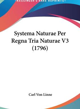 预售 按需印刷 Systema Naturae Per Regna Tria Naturae V3 (1796)
