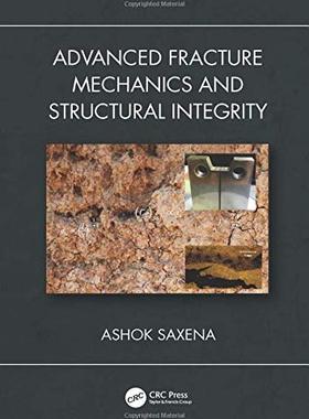 预售 按需印刷 Advanced Fracture Mechanics and Structural Integrity