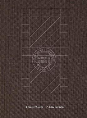 预售 西斯特·盖茨：泥土布道 Theaster Gates: A Clay Sermon 进口艺术 英文原版 Cameron Foote