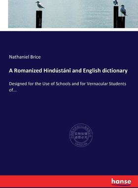 【预售 按需印刷】 A Romanized Hindstni and English dictionary