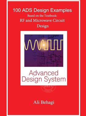【预售 按需印刷】 100 ADS Design Examples: Based on the Textbook: RF and Microwave Circuit Design